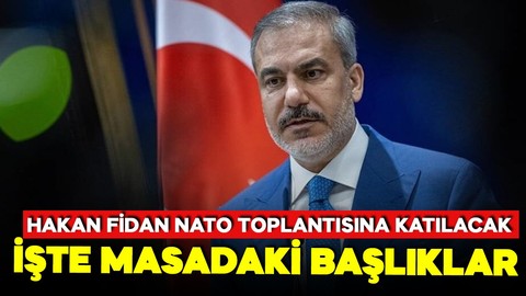 Dışişleri Bakanı Hakan Fidan Brüksel yolcusu! NATO Dışişleri Bakanları Toplantısı'na katılacak
