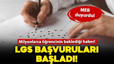 Milyonlarca öğrencinin beklediği haber: LGS başvuruları başladı!