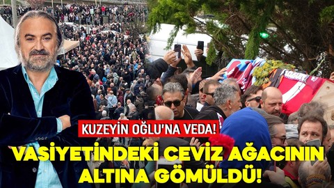 Kuzeyin Oğlu'na veda! Vasiyetindeki ceviz ağacının altına gömüldü