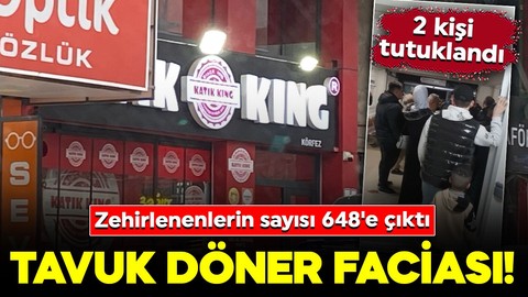 Kocaeli'de tavuk döner faciası! Zehirlenenlerin sayısı 648'e çıktı: 2 tutuklama
