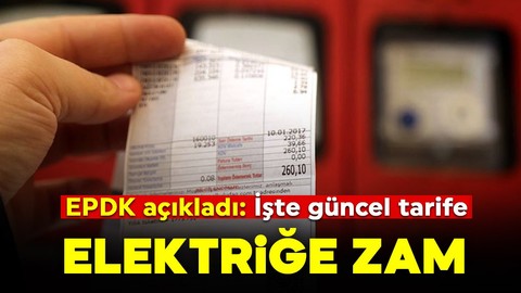 EPDK duyurdu: Elektrikte konut abonelerine yüzde 25 zam