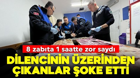 Dilencinin üzerinden çıkan para şoke etti! 8 zabıta 1 saatte zor saydı