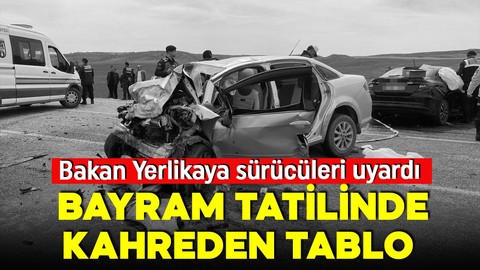Bakan Yerlikaya duyurdu! İşte tatil boyunca hayatını kaybedenlerin sayısı