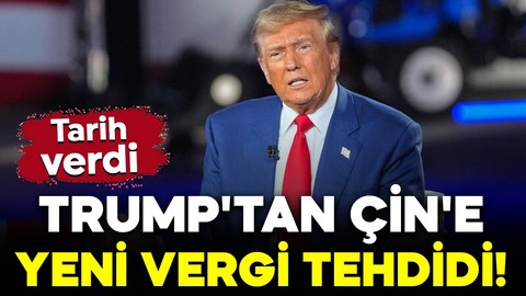Trump'tan Çin'e yeni vergi tehdidi! Tarih verdi