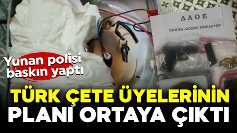 Kanlı saldırıyı düzenleyen Türk çetenin planı ortaya çıktı! Yunan polisi baskın yaptı