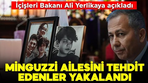 İçişleri Bakanı Yerlikaya açıkladı: Minguzzi ailesini tehdit eden şahıslar yakalandı