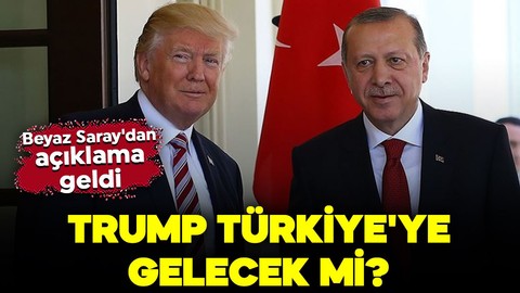 Trump Türkiye'ye gelecek mi? Beyaz Saray'dan açıklama geldi