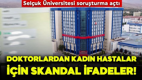 Doktor grubunda kadın hastalar için skandal mesajlar! Selçuk Üniversitesi soruşturma açtı