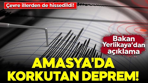 AFAD duyurdu! Amasya'da korkutan deprem: Çevre illerden de hissedildi!
