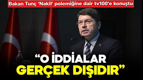 Bakan Tunç ‘Nakil’ polemiğine dair tv100’e konuştu: “Savunma hakkının kısıtlandığı iddiası gerçek dışıdır”