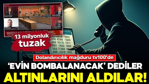 13 milyonluk tuzak: ‘Evin bombalanacak’ dediler altınlarını aldılar! Dolandırıcılık mağduru tv100’de