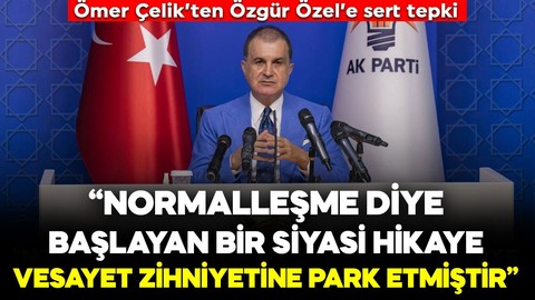 Ömer Çelik'ten Özgür Özel'e tepki: Bu siyasi muhalefet değil sadece marjinal bir siyasettir