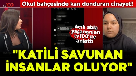 Okul bahçesinde kan donduran cinayet: 14 yaşındaki Gülden'i 14 yaşındaki arkadaşı katletti! Acılı abla yaşananları tv100'de anlattı