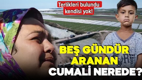 Adana'da kaybolan Cumali nerede? Aramalar 5. gününde! Terliği bulundu kendisi yok!