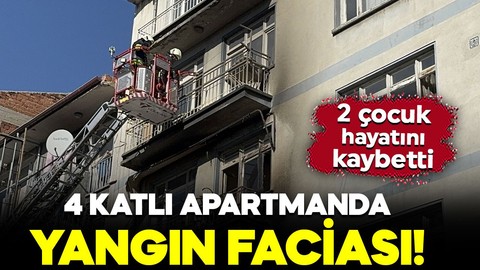 4 katlı apartmanda yangın faciası: 2 çocuk hayatını kaybetti