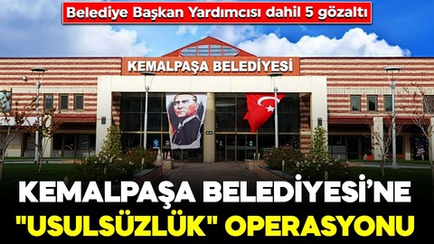 CHP'li Kemalpaşa Belediyesi’ne "usulsüzlük" operasyonu: Belediye Başkan Yardımcısı dahil 5 gözaltı