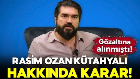 Gözaltına alınmıştı! Rasim Ozan Kütahyalı hakkında karar!