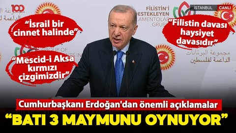 Cumhurbaşkanı Erdoğan'dan Filistin açıklaması: "Batı 3 maymunu oynuyor"
