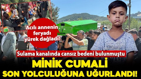 Sulama kanalında cansız bedeni bulunmuştu! Minik Cumali son yolculuğuna uğurlandı! Acılı annenin feryadı yürek dağladı