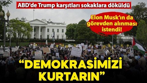 ABD'de Trump karşıtı binlerce kişi sokaklara döküldü: “Demokrasimizi kurtarın”