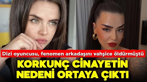 Dizi oyuncusu Sevil Akdağ fenomen arkadaşı Elif Kırav'ı vahşice öldürmüştü: Korkunç cinayetin sebebi ortaya çıktı