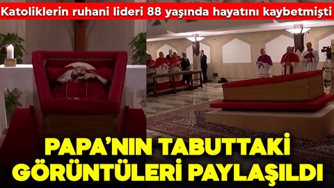 Katoliklerin ruhani lideri 88 yaşında yaşamını yitirmişti: Papa'nın tabuttaki görüntüleri paylaşıldı