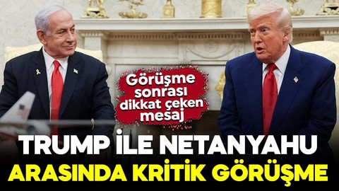 ABD Başkanı Trump, Netanyahu ile görüştü: 'Her konuda aynı taraftayız'