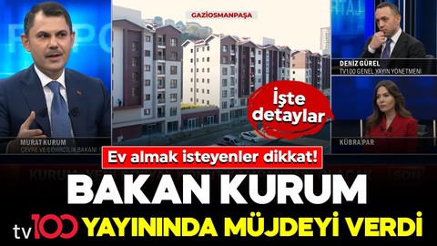 Ev almak isteyenler dikkat! Bakan Kurum tv100 yayınında müjdeyi verdi… İşte detaylar