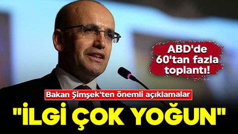 ABD'de 60'tan fazla toplantı! Bakan Şimşek'ten önemli açıklamalar: "Türkiye'ye ilgi çok yoğun"