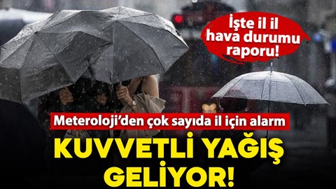 Meteoroloji'den çok sayıda il için uyarı: Kuvvetli sağanak yağışa dikkat!