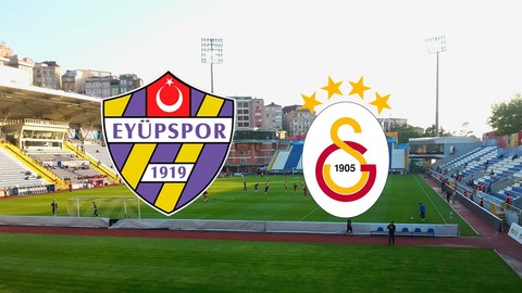 Eyüpspor- Galatasaray maçı CANLI İZLE