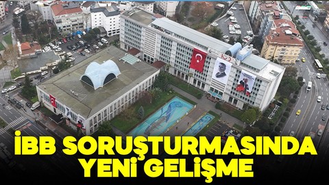 İBB soruşturmasında yeni gelişme: 30 şüpheliye tutuklama talebi