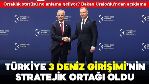 Türkiye, Üç Deniz Girişimi’nin stratejik ortağı oldu! Bakan Uraloğlu'ndan önemli açıklamalar
