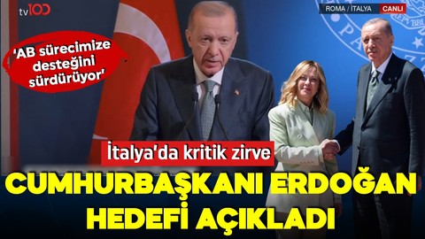 Cumhurbaşkanı Erdoğan'dan önemli açıklamalar: İtalya AB sürecimize desteğini sürdürüyor!