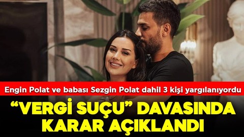 Polatların yargılandığı vergi suçu davasında karar açıklandı