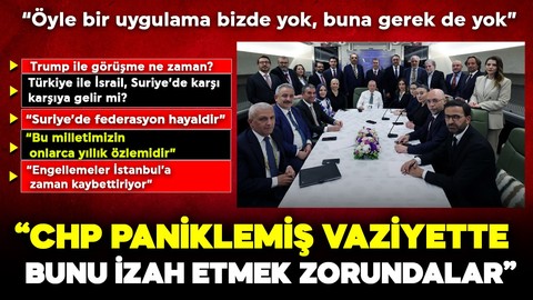 Cumhurbaşkanı Erdoğan: CHP paniklemiş vaziyette, bunu izah etmek zorundalar