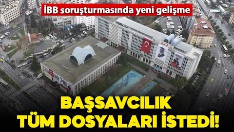 İBB soruşturmasında yeni gelişme! Başsavcılık o ihalelere ait dosyaları istedi