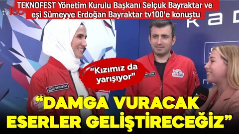 TEKNOFEST devam ediyor! Selçuk Bayraktar ve eşi Sümeyye Erdoğan Bayraktar tv100'e konuştu: Damga vuracak eserler geliştireceğiz!
