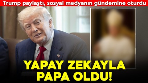 Trump'tan gündem olan paylaşım: Yapay zekayla Papa oldu!