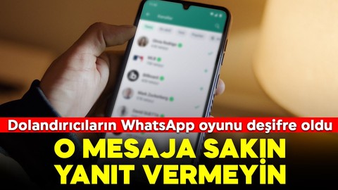 Dolandırıcıların yeni yöntemi deşifre oldu: WhatsApp'ta o mesajı görürseniz sakın yanıt vermeyin