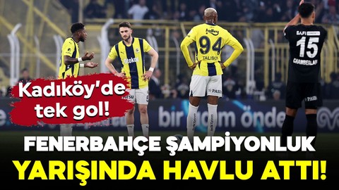 Fenerbahçe şampiyonluk yarışında havlu attı! Kadıköy’de tek gol