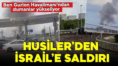 Husiler İsrail'in kalbini vurdu! Füze Ben Gurion Havalimanına isabet etti!
