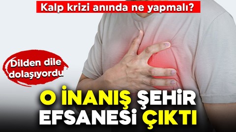 Kalp krizi anında ne yapmalı? Dilden dile dolaşıyordu, o inanış şehir efsanesi çıktı