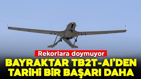 Rekorlara doymuyor! Bayraktar TB2T-AI tarihi bir başarı daha