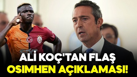 Ali Koç'tan 'Victor Osimhen' açıklaması!