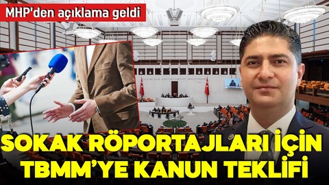 MHP'den sokak röportajları için kanun teklifi! İsmail Özdemir açıkladı: Yetkili kişilerce gerçekleştirilmeli