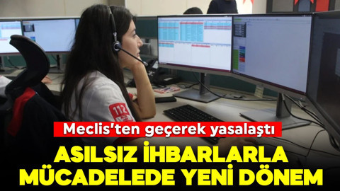 Meclis'ten geçti: Asılsız ihbarlarla mücadelede yeni dönem