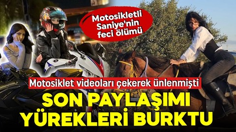 Motosiklet videoları çekerek ünlenmişti! Saniye'nin acı ölümü!
