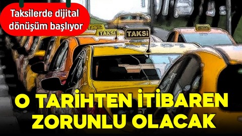 Taksilerde dijital dönüşüm başlıyor! Yeni nesil ödeme araçları yolda! O tarihten itibaren zorunlu olacak!