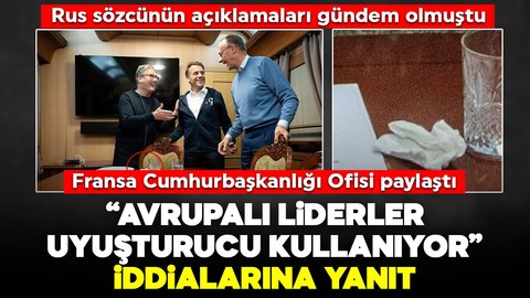 Rus sözcünün açıklamaları gündem olmuştu! Fransa'dan "Avrupalı liderler uyuşturucu kullanıyor" iddialarına yanıt